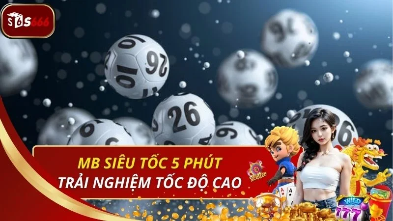 Trải nghiệm tốc độ cao với game MB siêu tốc 5 phút